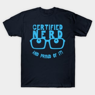 Certified Nerd Proud Nerd Geek Slogan Gift For Smart People T-Shirt